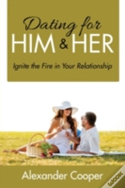 Capa do artigo Dating For Him & Her: Ignite The Fire In