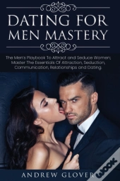 Dating For Men Mastery