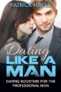 Dating Like A Man: Dating Boosters For T - Preview