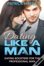 Capa do artigo Dating Like A Man: Dating Boosters For T