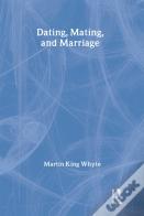 Dating, Mating, And Marriage