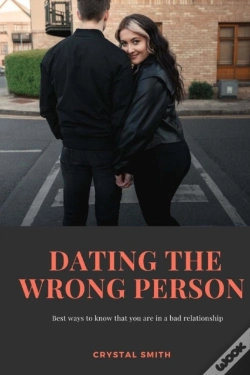 Capa do artigo Dating The Wrong Person