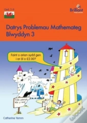 Datrys Problemau Mathemateg - Blwyddyn 3
