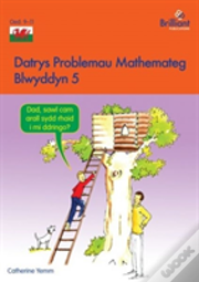 Datrys Problemau Mathemateg - Blwyddyn 5