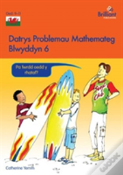 Datrys Problemau Mathemateg - Blwyddyn 6