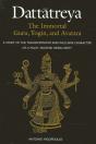 Dattatreya: The Immortal Guru, Yogin, And Avatara - Preview