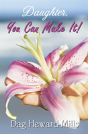Daughter, You Can Make It - Preview