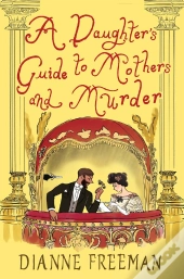 Daughter'S Guide To Mothers And Murder