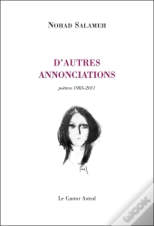 D'Autres Annonciations ; Poèmes 1983-2011