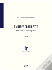 D'Autres Continents, Mouvances Du Cinéma Présent
