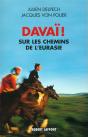 Davai ! Sur Les Routes De L'Eurasie - Preview