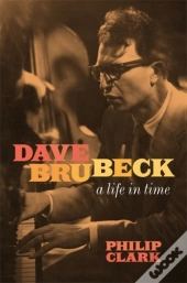 Dave Brubeck: A Life In Time