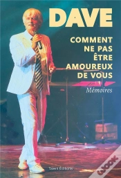 Capa do artigo Dave, Comment Ne Pas Être Amoureux De Vous : Mémoires