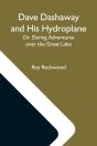 Dave Dashaway And His Hydroplane  Or, Da - Preview