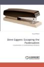 Dave Eggers: Escaping The Postmodern - Preview