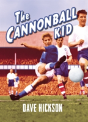 Dave Hickson: The Cannonball Kid - Preview