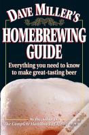 Dave Miller'S Homebrewing Guide