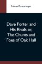 Dave Porter And His Rivals Or, The Chums - Preview