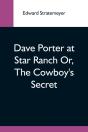 Dave Porter At Star Ranch Or, The Cowboy - Preview