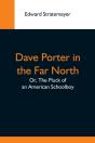 Dave Porter In The Far North  Or, The Pl - Preview