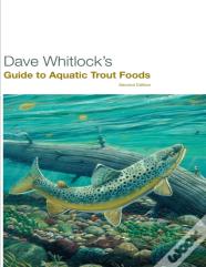 Dave Whitlock'S Guide To Aquatic Trout Foods