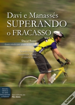 Capa do artigo Davi E Manassés Superando O Fracasso