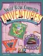 David Ahl'S Small Basic Computer Adventures - 25th Annivesary Edition - 10 Treks & Travels Through Time & Space - Preview