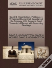 Capa do artigo David B. Higginbottom, Petitioner, V. W. Michael Blumenthal, Secretary Of The Treasury. U.S. Supreme Court Transcript Of Record With Supporting Pleadi