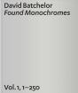 David Batchelor: Found Monochromes - Preview