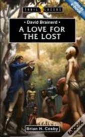 David Brainerd: A Love For The Lost