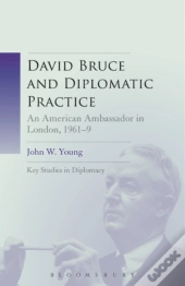 David Bruce And Diplomatic Practice