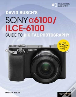 Capa do artigo David Buschâ€™S Sony Alpha A6100/Ilce-6100 Guide To Digital Photography