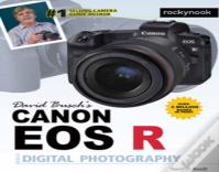 David Busch'S Canon Eos R Guide