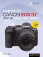 David Busch'S Canon Eos R7 Guide To Digital Photography - Preview