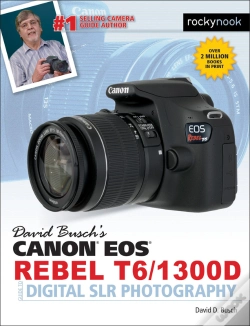 Capa do artigo David Busch'S Canon Eos Rebel T6/1300d Guide To Digital Slr Photography