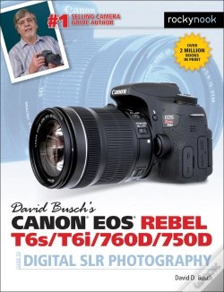 Capa do artigo David Buschs Canon Eos Rebel T6s/T6i/760d/750d Guide To Digital Slr Photography