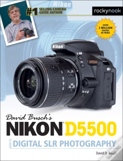 Capa do artigo David Buschs Nikon D5500 Guide To Digital Slr Photography