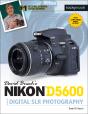 David Busch'S Nikon D5600 Guide To Digital Slr Photography - Preview