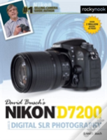 David Busch'S Nikon D7200 Guide To Digital Slr Photography