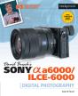 David Buschs Sony Alpha A6000/Ilce-6000 Guide To Digital Photography - Preview