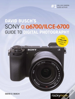 Capa do artigo David Buschs Sony Alpha A6700/Ilce-6700 Guide To Digital Photography