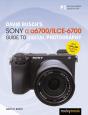 David Busch'S Sony Alpha A6700/Ilce-6700 Guide To Digital Photography - Preview