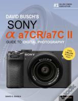 David Busch'S Sony Alpha A7cr/A7c Ii Guide To Digital Photography