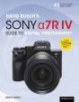 David Busch'S Sony Alpha A7r Iv Guide To Digital Photography - Preview