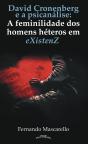 David Cronenberg  E A Psicanálise:  A Feminilidade Dos Homens Héteros Em Existenz - Preview
