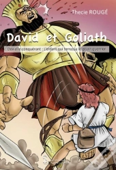 David Et Goliath ; David Le Conquérant ; L'Enfant Qui Terrassa Le Géant Guerrier