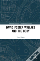 David Foster Wallace And The Body