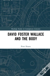 David Foster Wallace And The Body