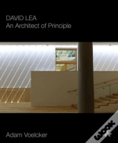 David Lea: An Architect Of Principle