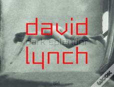 David Lynch - Dark Splendor